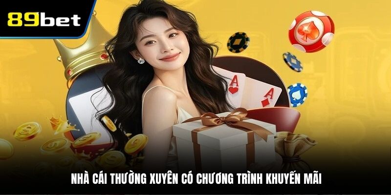 Nhà cái thường xuyên có chương trình khuyến mãi