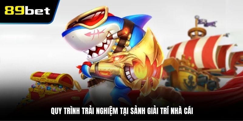 Quy trình trải nghiệm tại sảnh giải trí nhà cái
