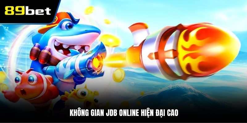 Không gian JDB online hiện đại cao