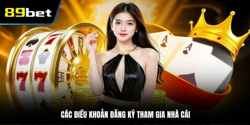 Các điều khoản đăng ký tham gia nhà cái