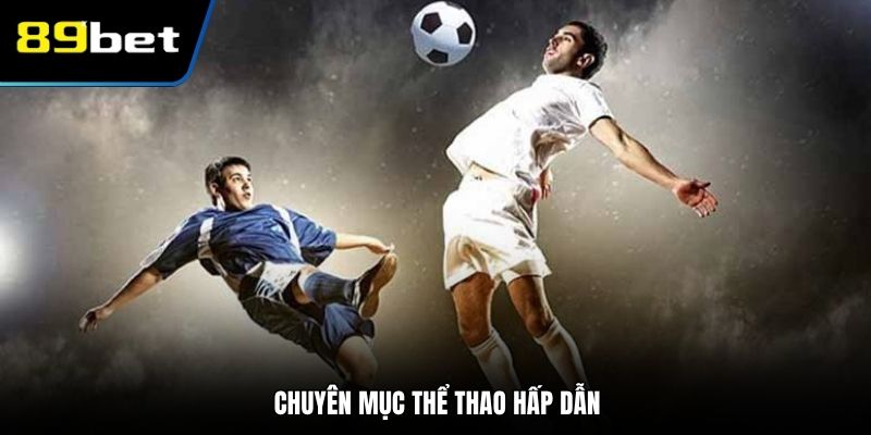 Chuyên mục thể thao hấp dẫn