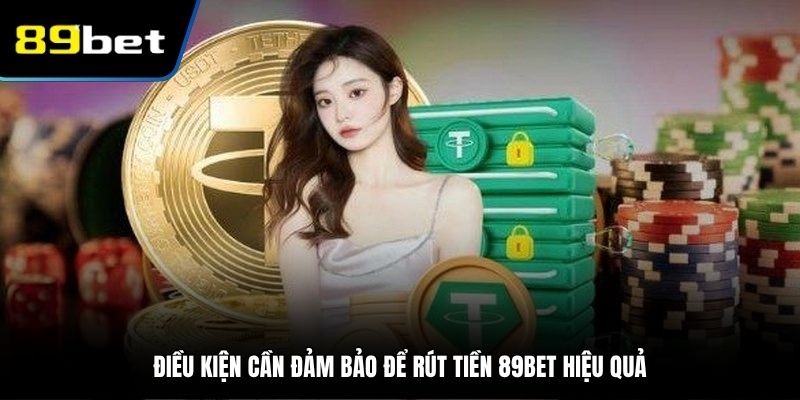 Điều kiện hội viên cần lưu ý để rút thưởng thành công