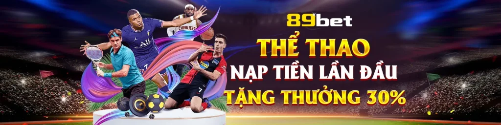89bet khuyến mãi nạp tiền